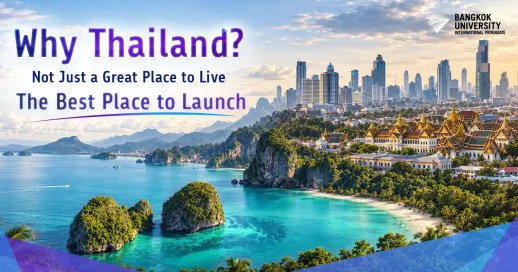 Why Thailand? Not Just a Great Place to Live The Best Place to Launch