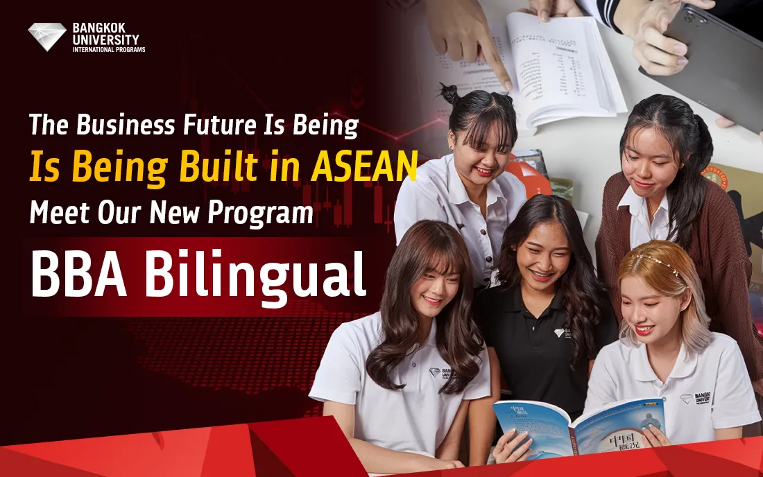 The Business Future Is Being Built in ASEAN. Meet Our New Program BBA Bilingual&nbsp;