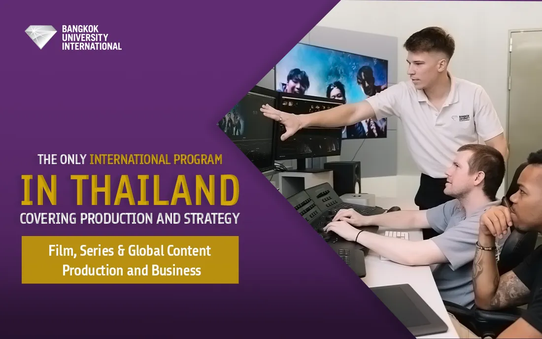 The Only Program in Thailand Covering Screen and Strategy,Film, Series &amp; Global Content Production and Business
