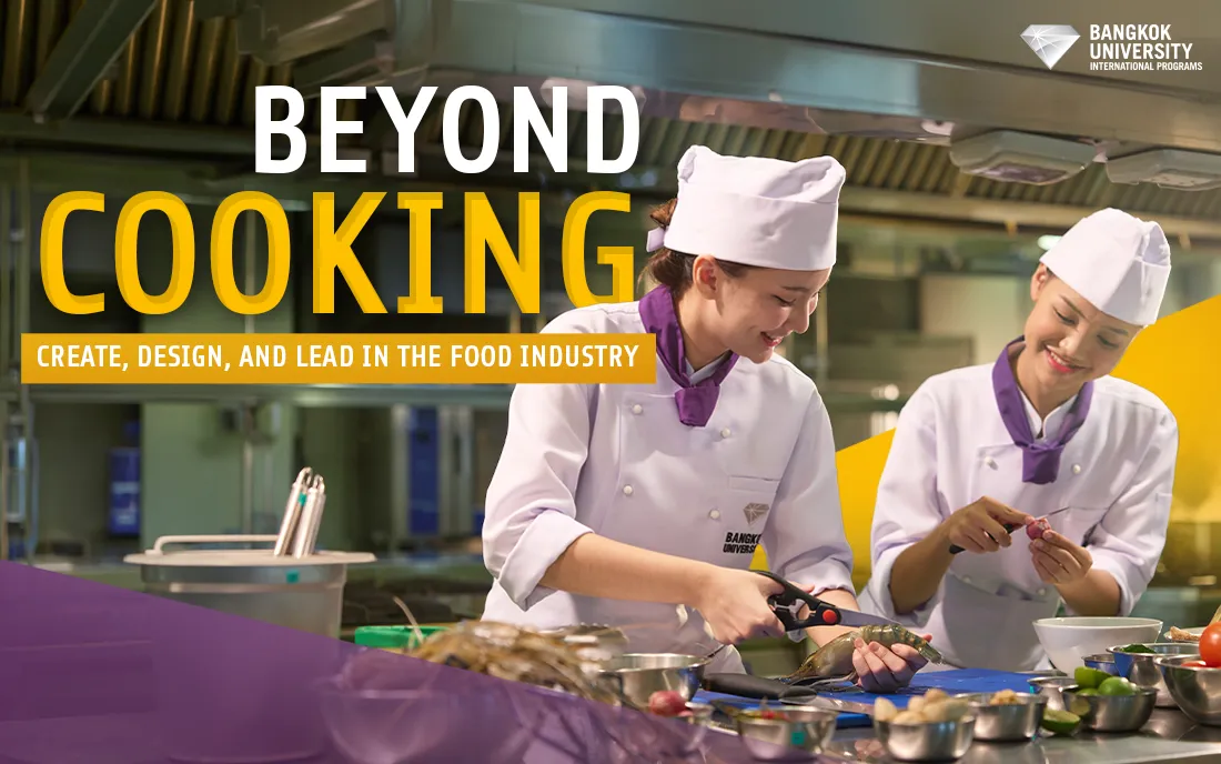 Beyond Cooking Create, Design, and Lead in the Food Industry