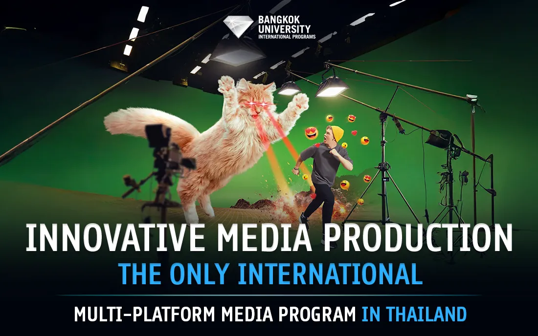 Innovative Media Production The Only International Multi-Platform Media Program in Thailand