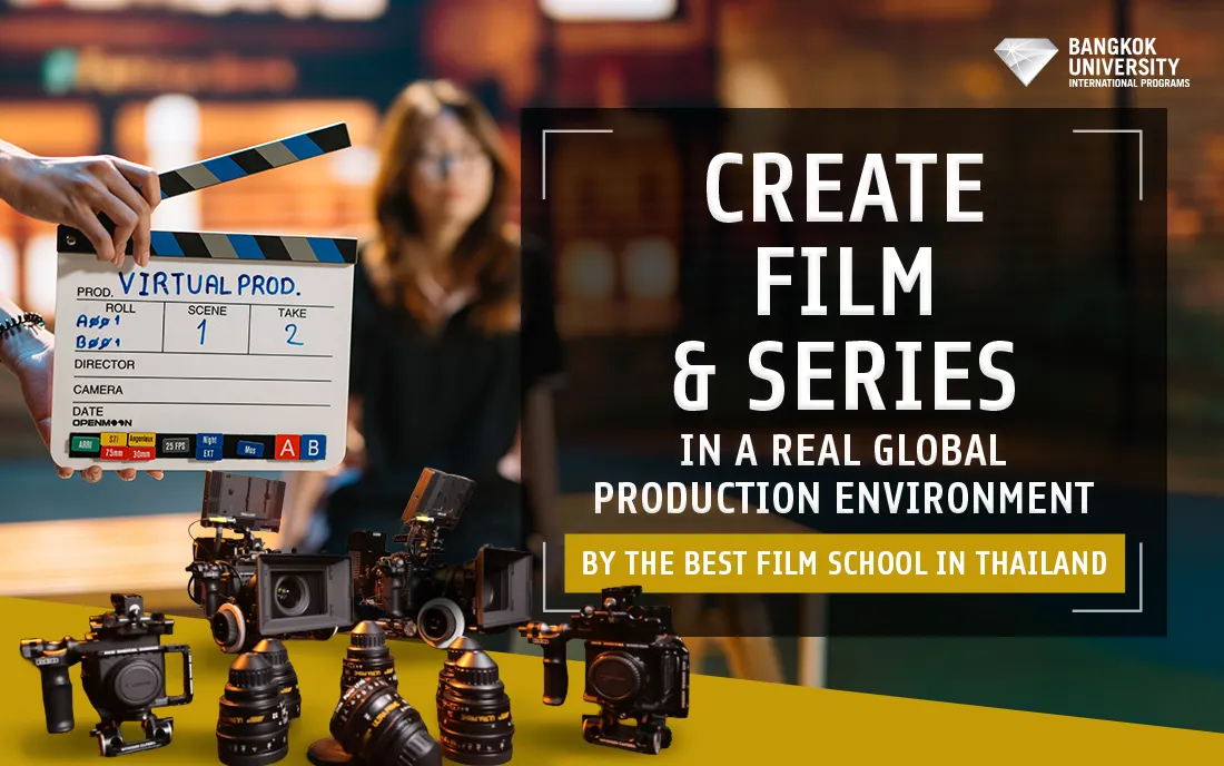 Create Film &amp; Series in a Real Global Production Environment By The Best Film School in Thailand