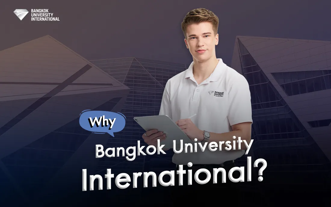 Why Bangkok University International?&nbsp;